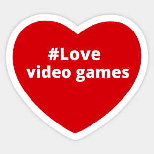 Love Video Games - Hashtag Heart Sticker